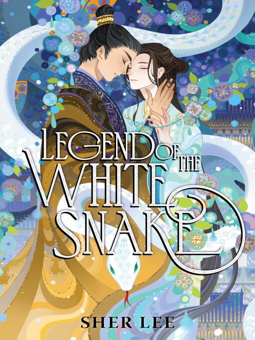 Title details for Legend of the White Snake by Sher Lee - Available